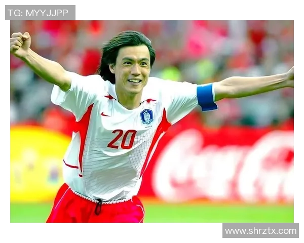 回顾2000年韩国足球明星的辉煌历程与对亚洲足球的影响